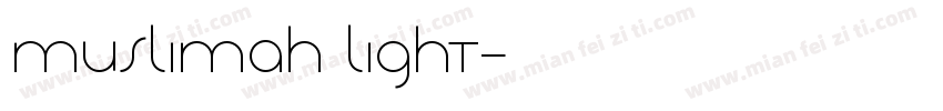 muslimah light字体转换